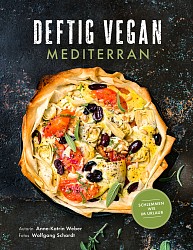 Anne-Katrin Weber - Deftig Vegan Mediterran - Becker-Joest-Volk